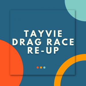 Tayvie Drag Race ReUp
