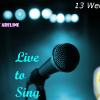 Live To Sing (APPS OPEN)