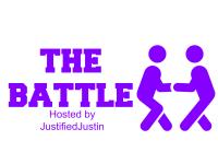 The Battle - Hosted By JustifiedJustin