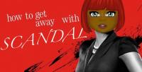 HOW TO GET AWAY WITH SCANDAL