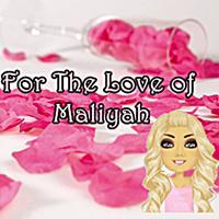 For The Love Of Maliyah