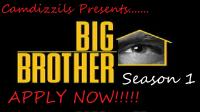 Camdizzils Big Brother Season 1!