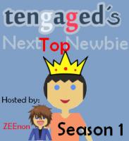 TNTN - Tengaged's Next Top Newbie