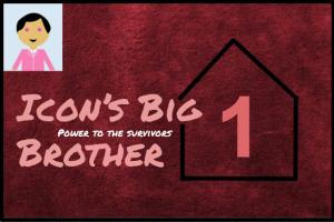 •Icon's Big Brother - Season One•