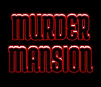 Murder Mansion [SEP. 2017]