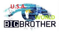 BIG BROTHER  2 : AMERICA vs The World