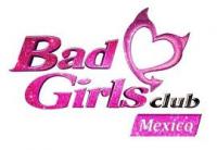 Bad Girls Club s1: mexico
