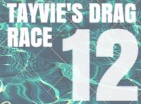 Tayvie's Drag Race 12