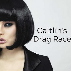 Caitlin's Drag Race: Season One