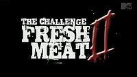 Fresh Meat ( Can You Handle It! )
