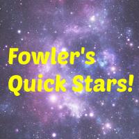 Fowler's Quick Stars