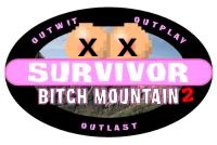 Survivor: Bitch Mountain 2
