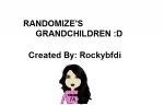 Fraternity Randomize's Grand Children